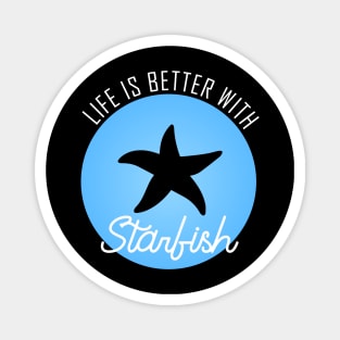 Life is Better With Starfish Magnet